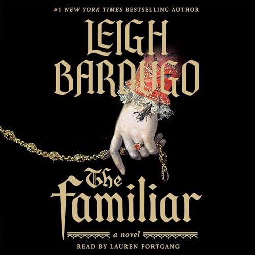 The Familiar By Leigh Bardugo